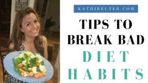 Tips to break bad diet habits